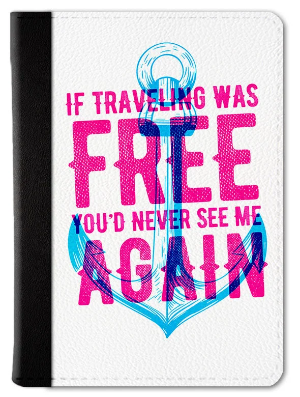 Magnetic-Closure Passport Covers & Wallets for Quick AccessYou'd Never See Me Again Passport Wallet Magnetic-Closure Passport Covers & Wallets for Quick AccessYou'd Never See Me Again Passport Wallet